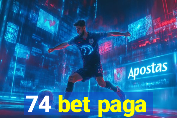 74 bet paga